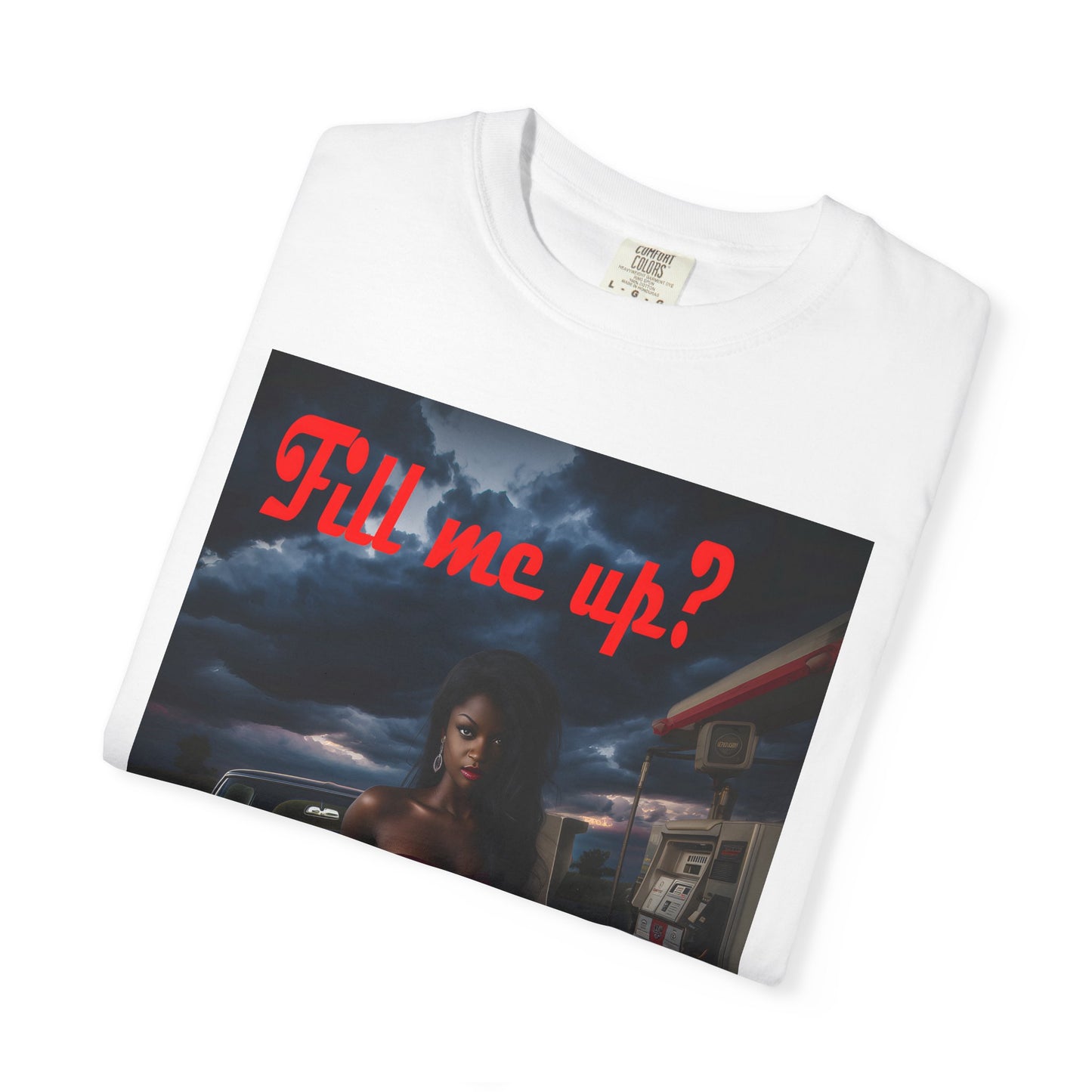 Fill Me Up? Unisex T-Shirt -- Innuendo Dirty Humor