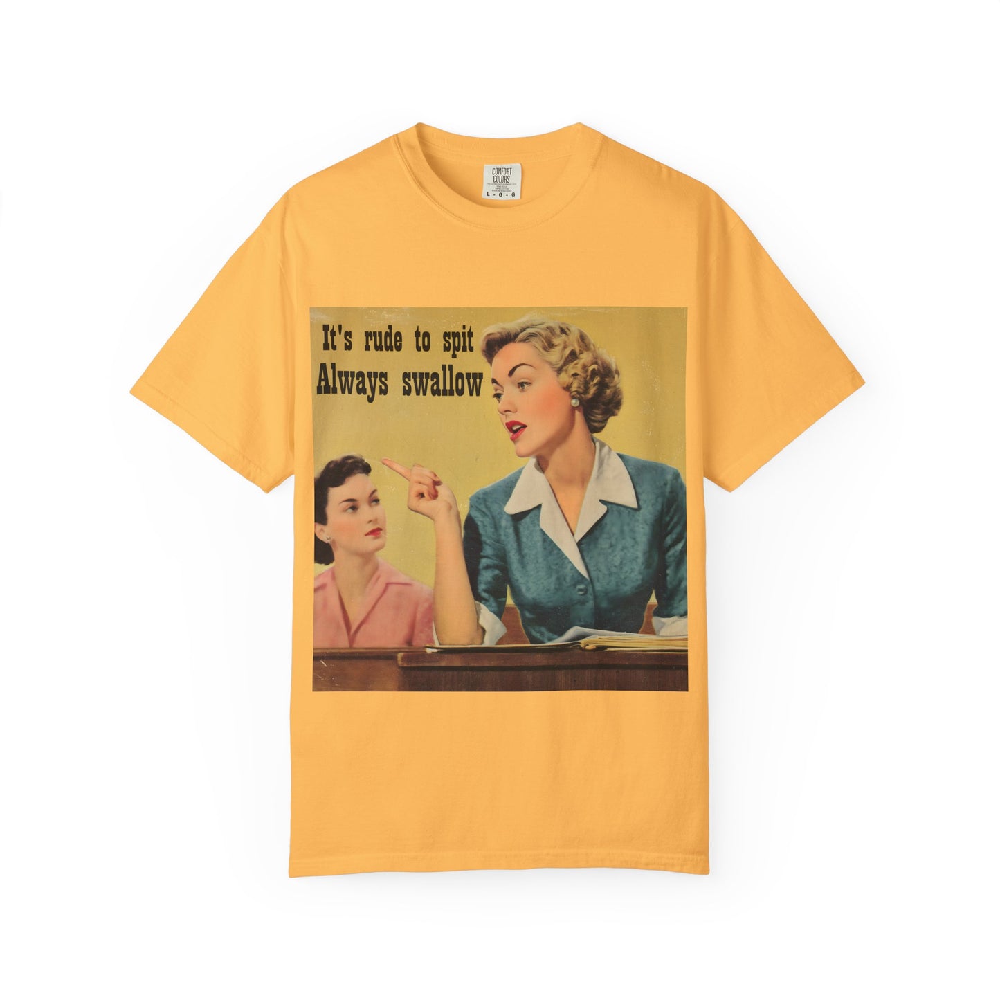 Always Swallow T-Shirt