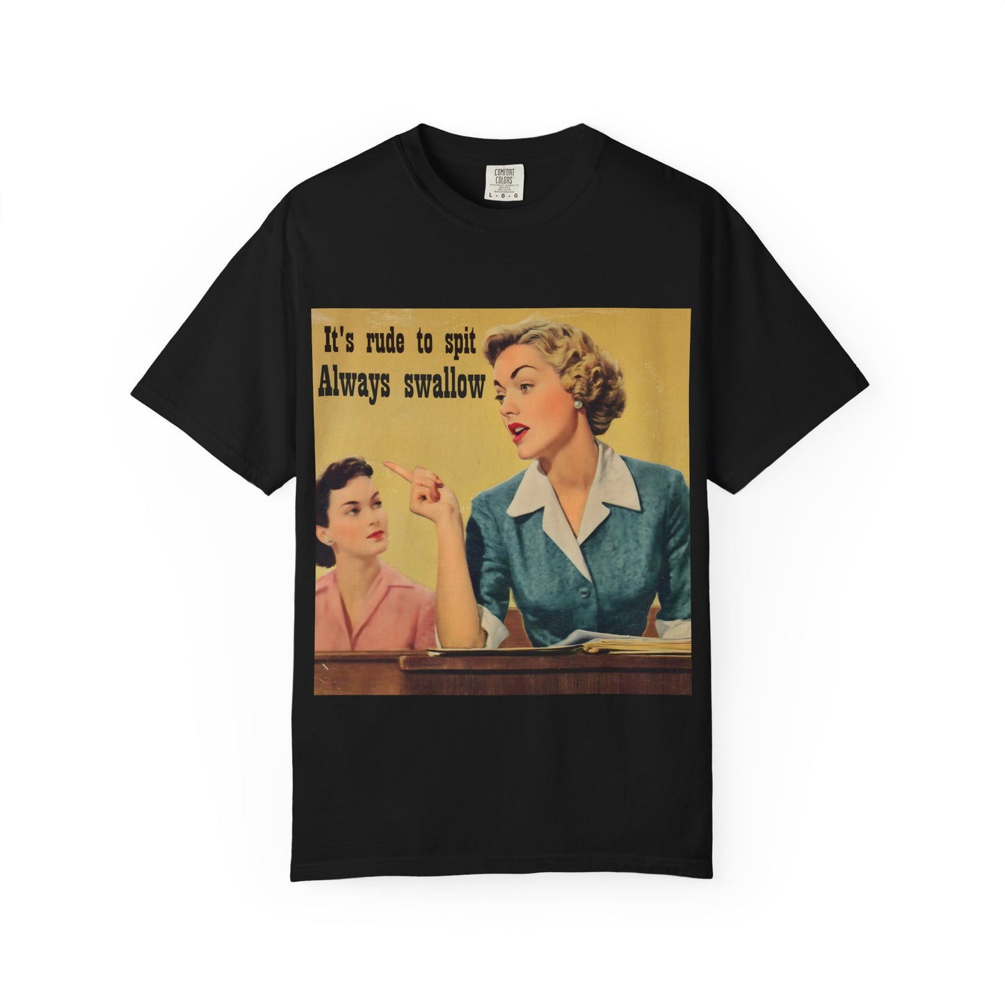 Always Swallow T-Shirt
