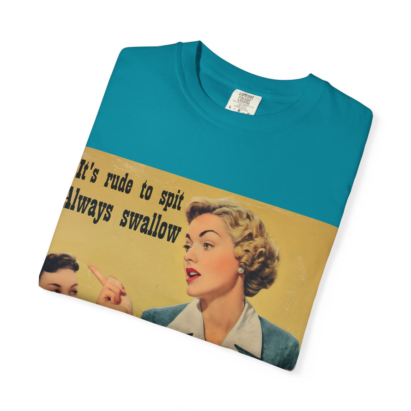 Always Swallow T-Shirt