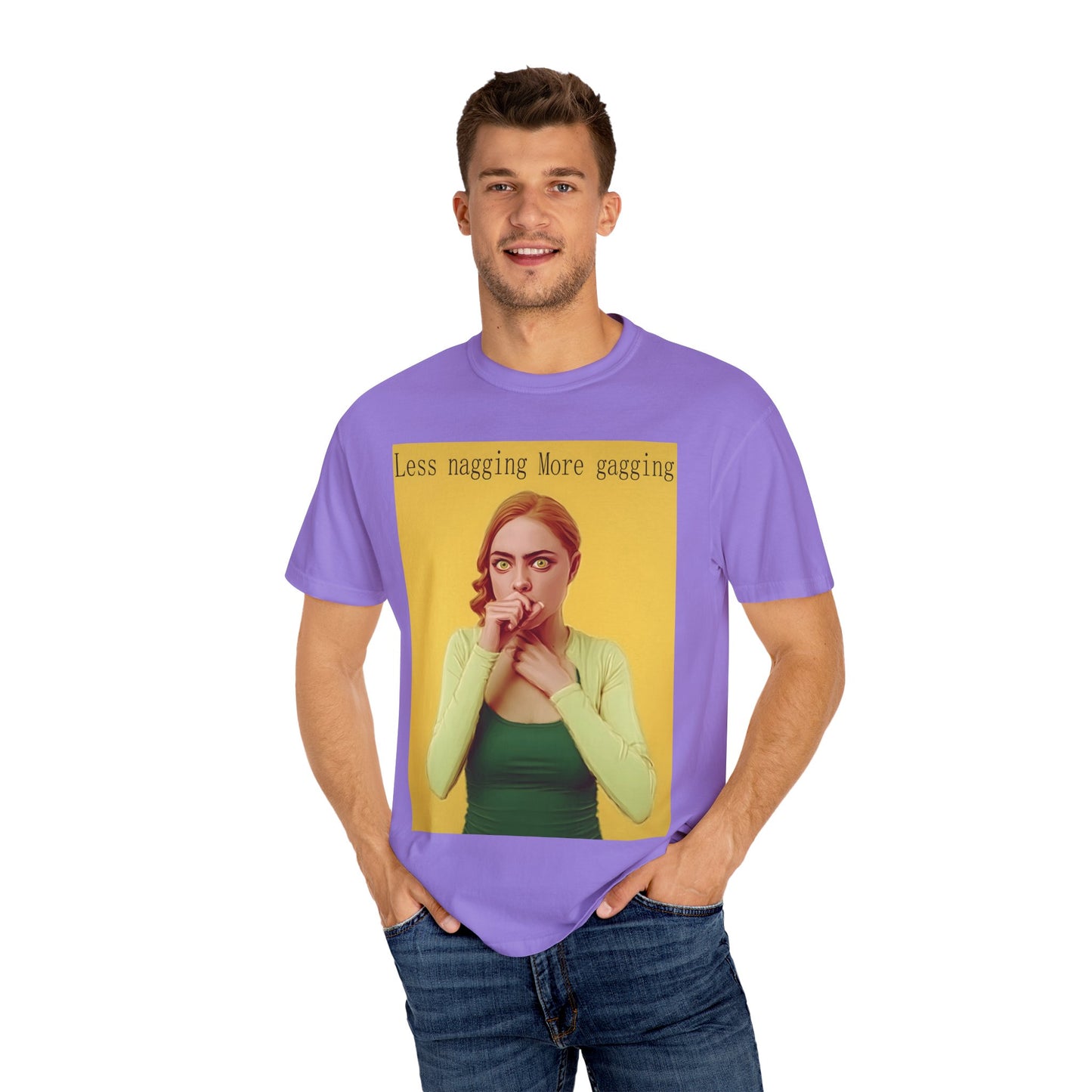 Less nagging, more gagging T-Shirt