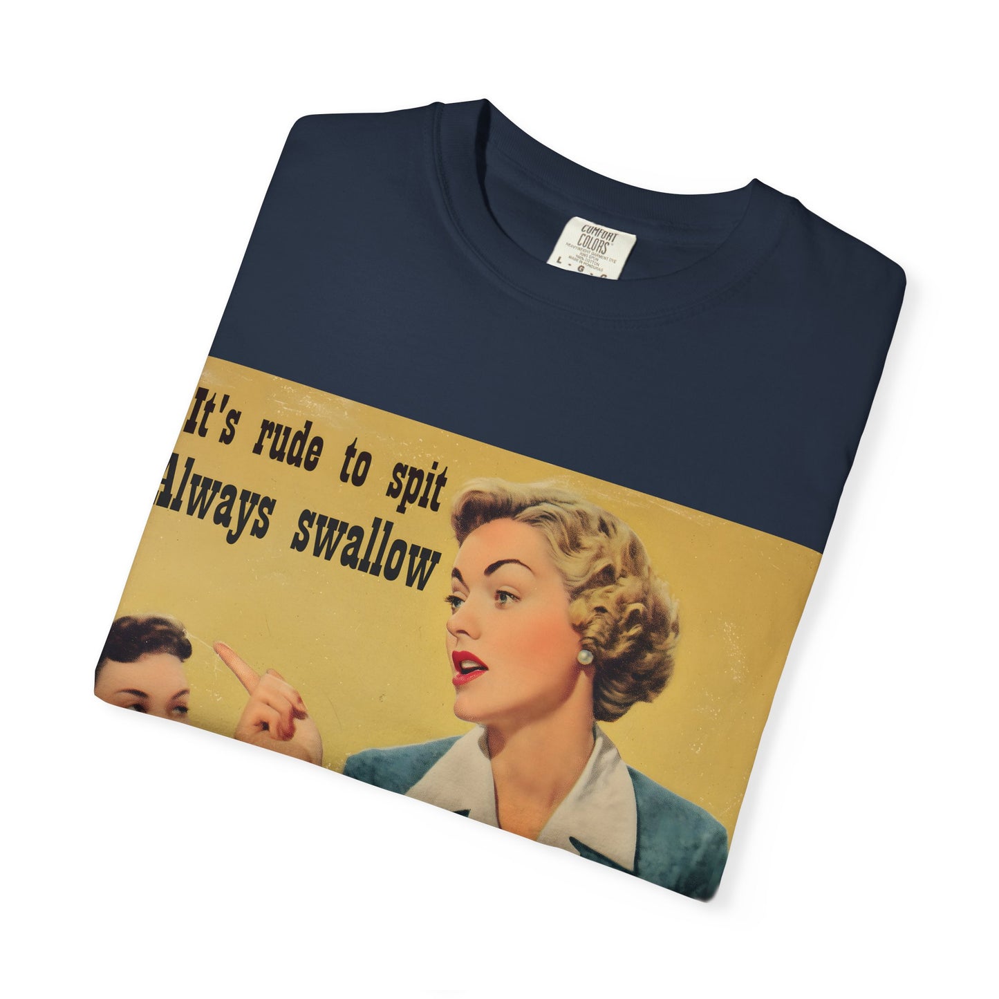 Always Swallow T-Shirt