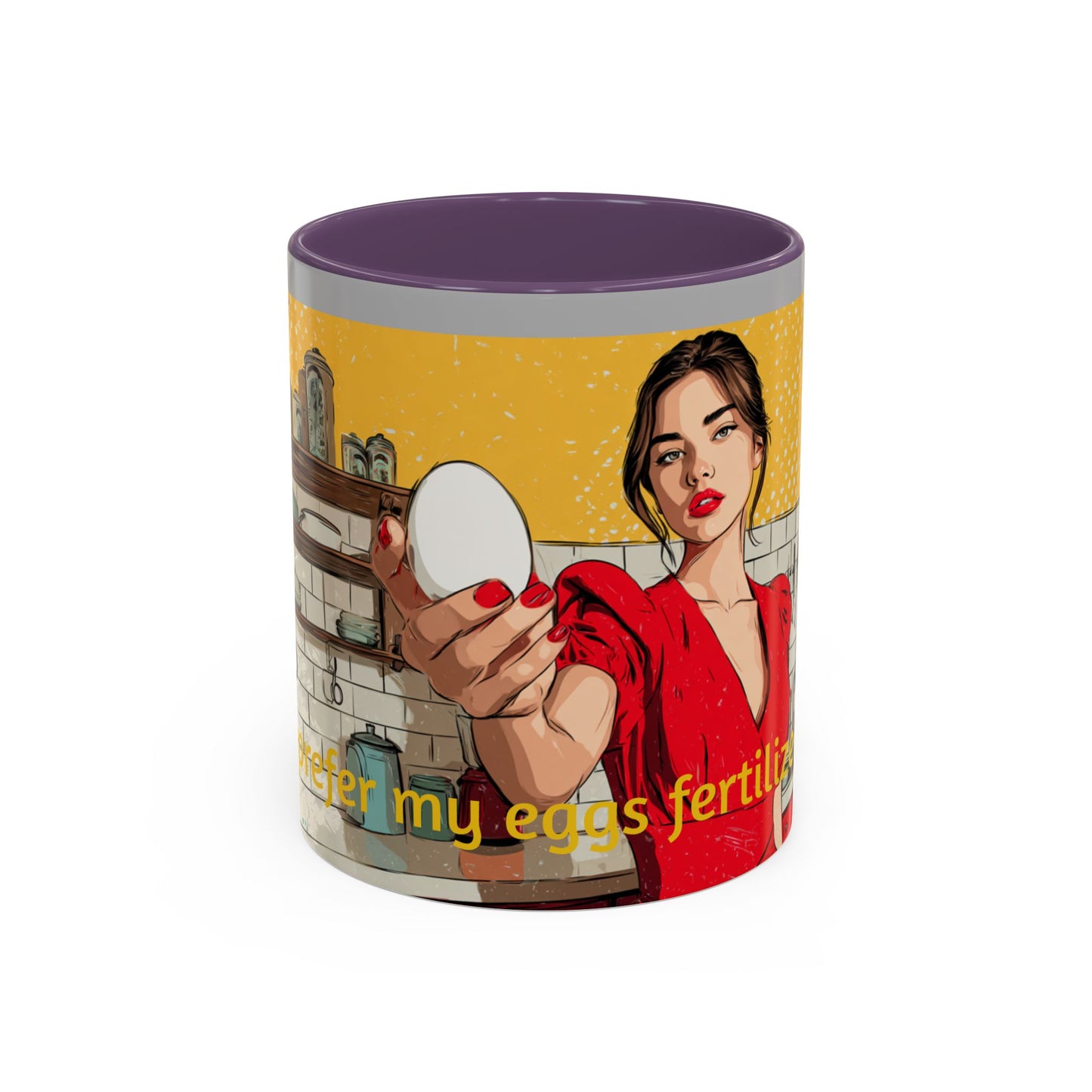 "I prefer my eggs fertilized!" Fertility Themed Mug