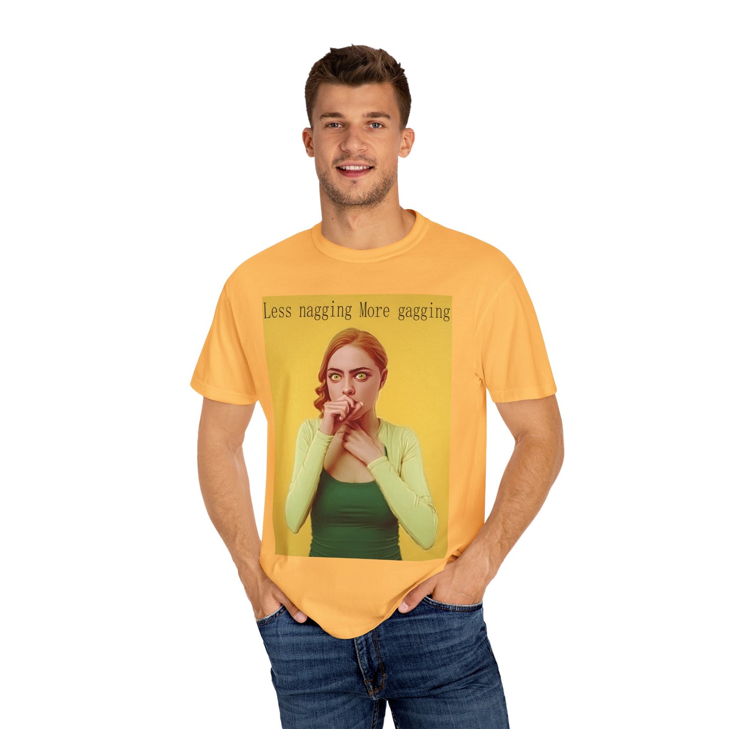 Less nagging, more gagging T-Shirt