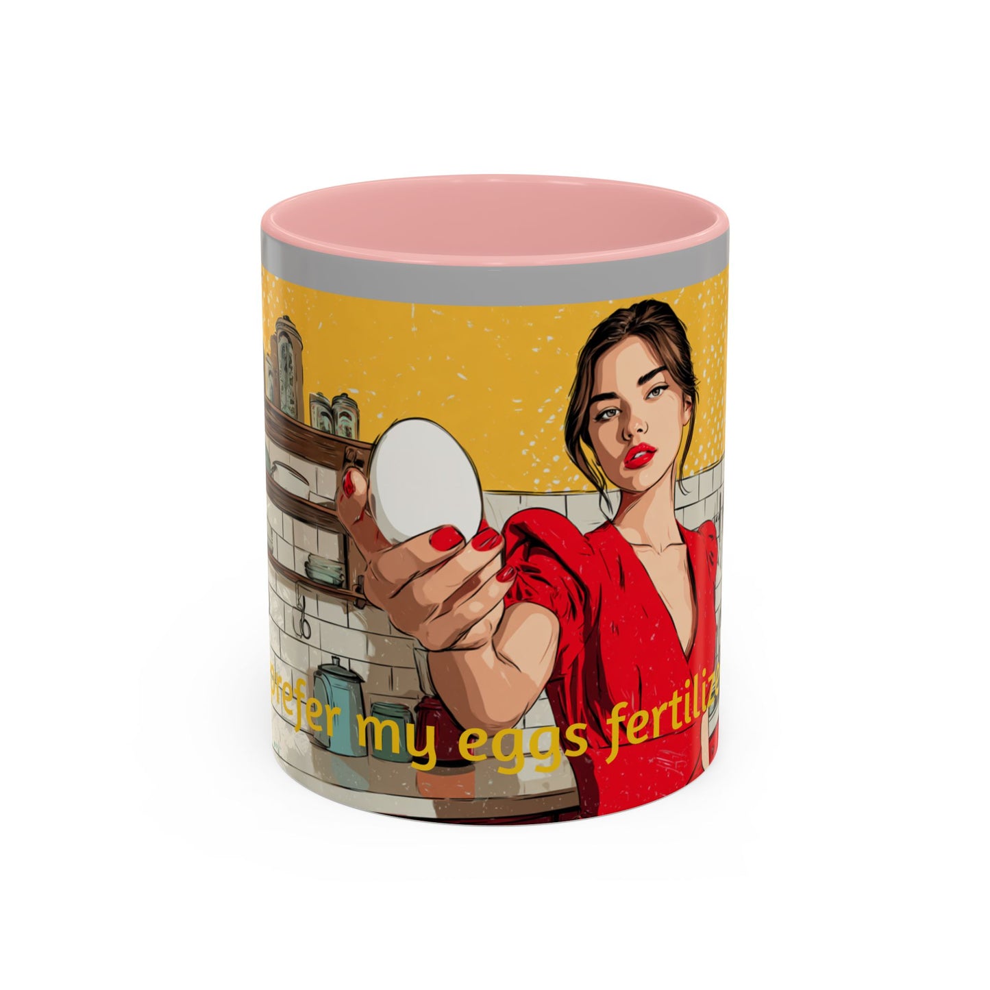 "I prefer my eggs fertilized!" Fertility Themed Mug