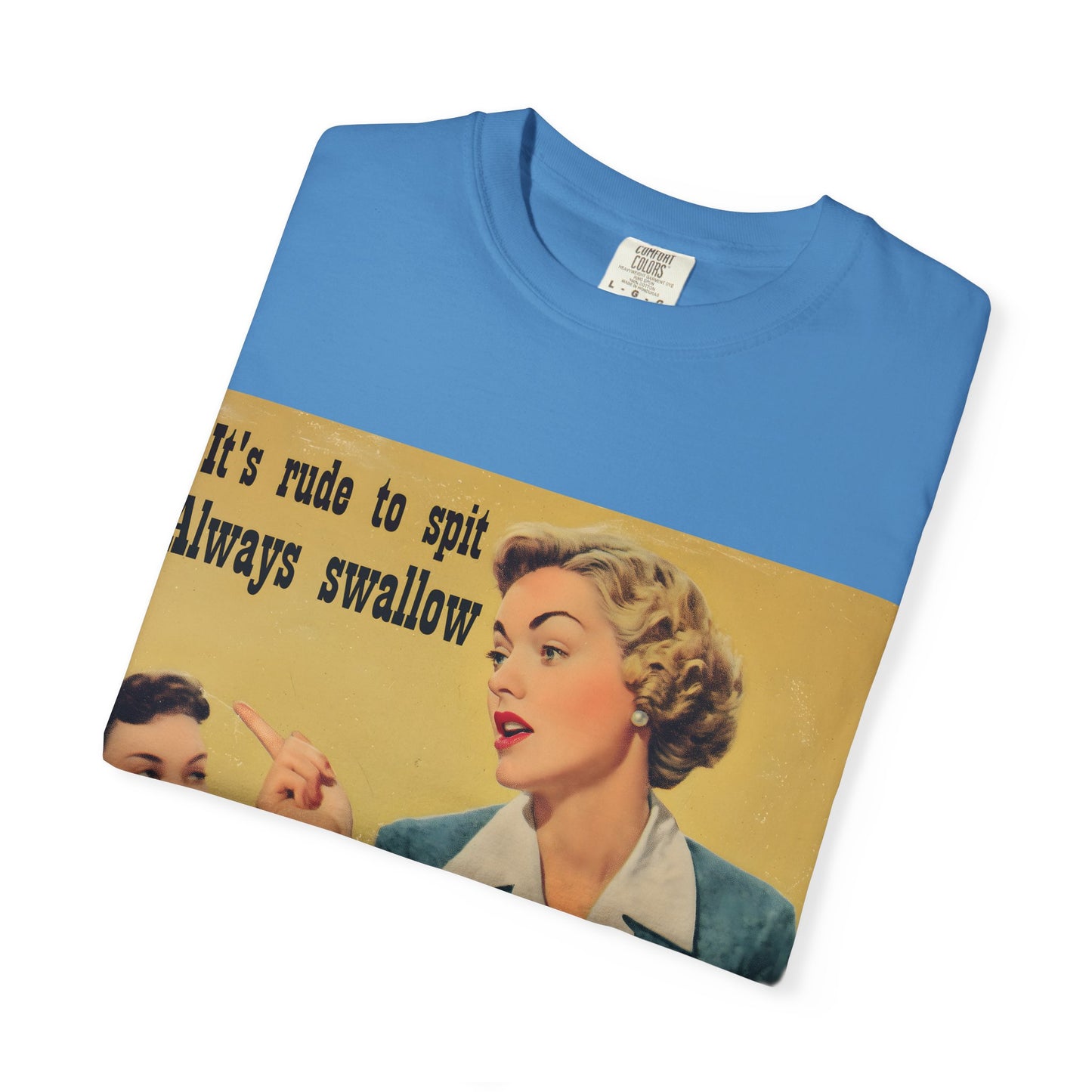 Always Swallow T-Shirt