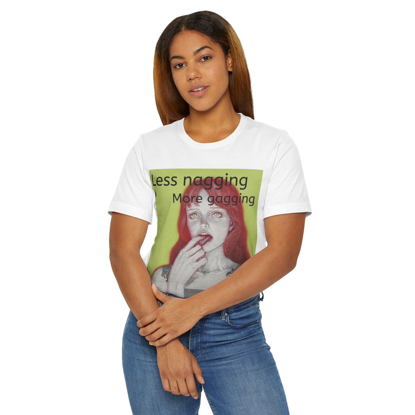 Less Nagging More Gagging T Shirt - Adult Humor