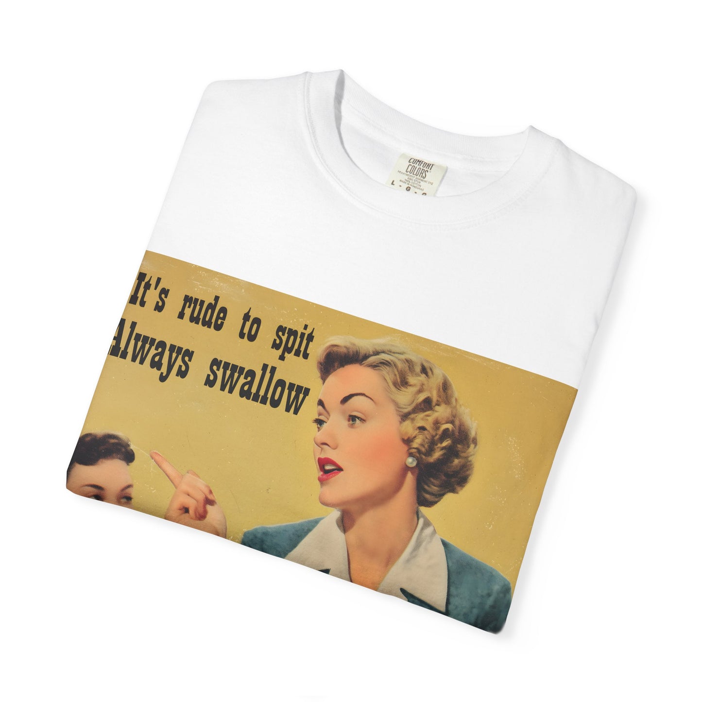 Always Swallow T-Shirt