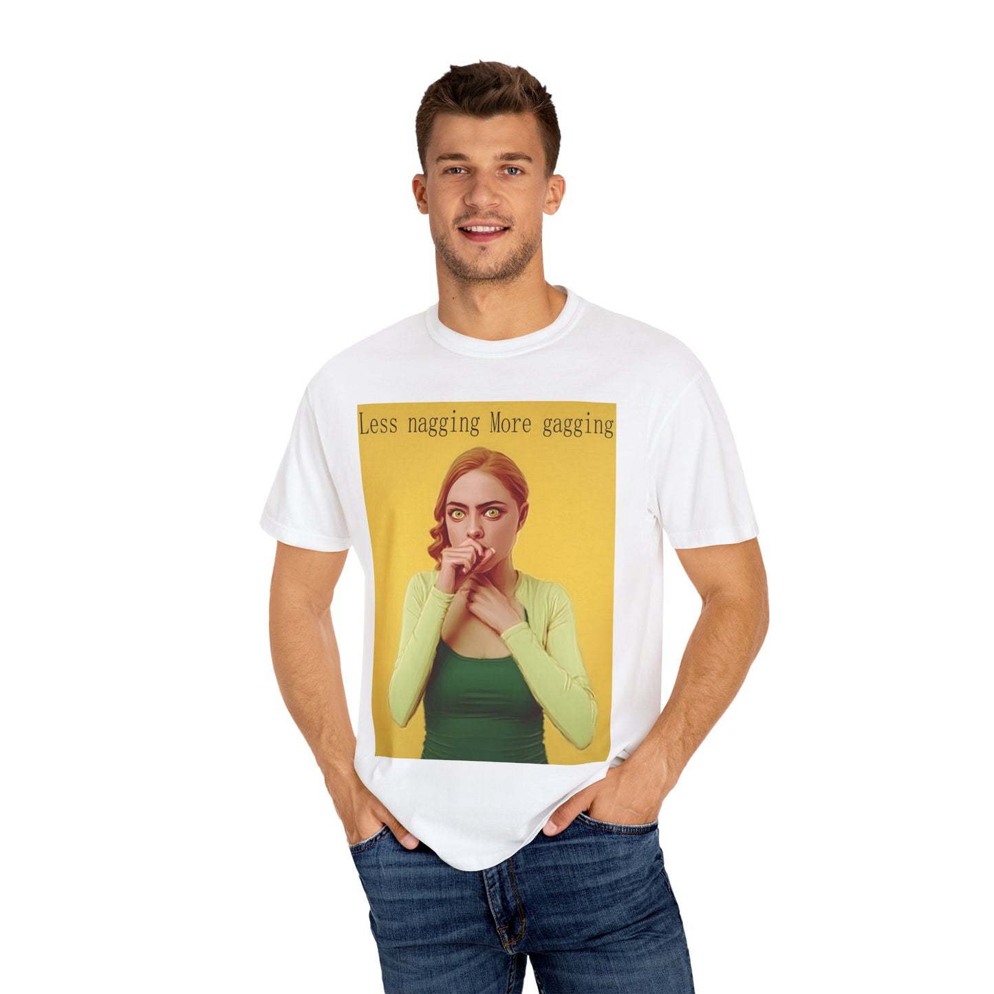 Less nagging, more gagging T-Shirt