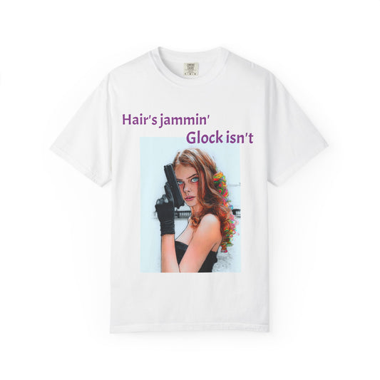 Hair's Jammin' Glock Isn't T-Shirt