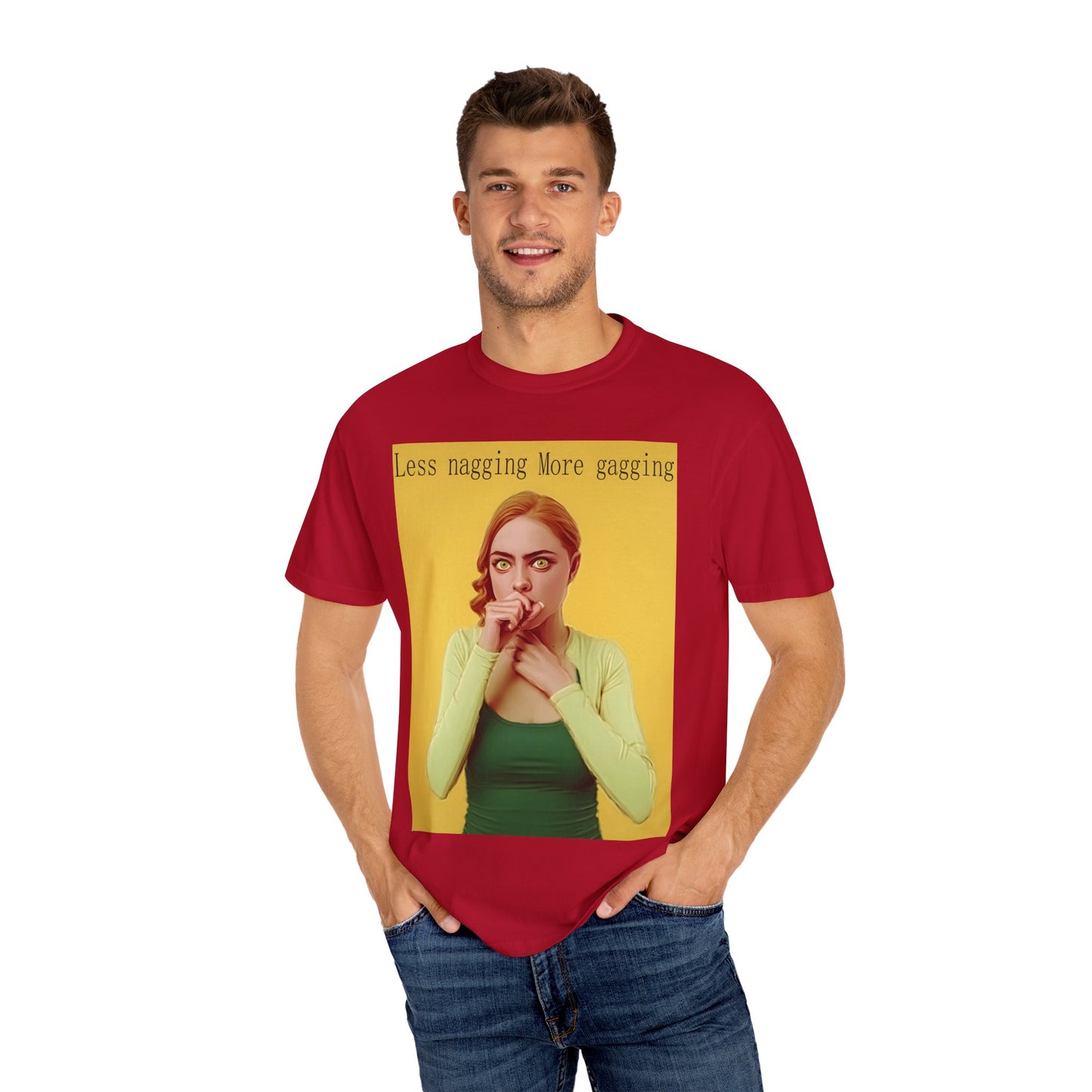 Less nagging, more gagging T-Shirt