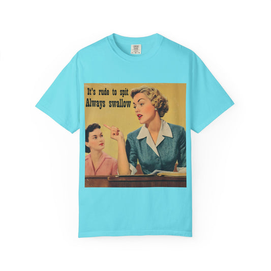 Always Swallow T-Shirt