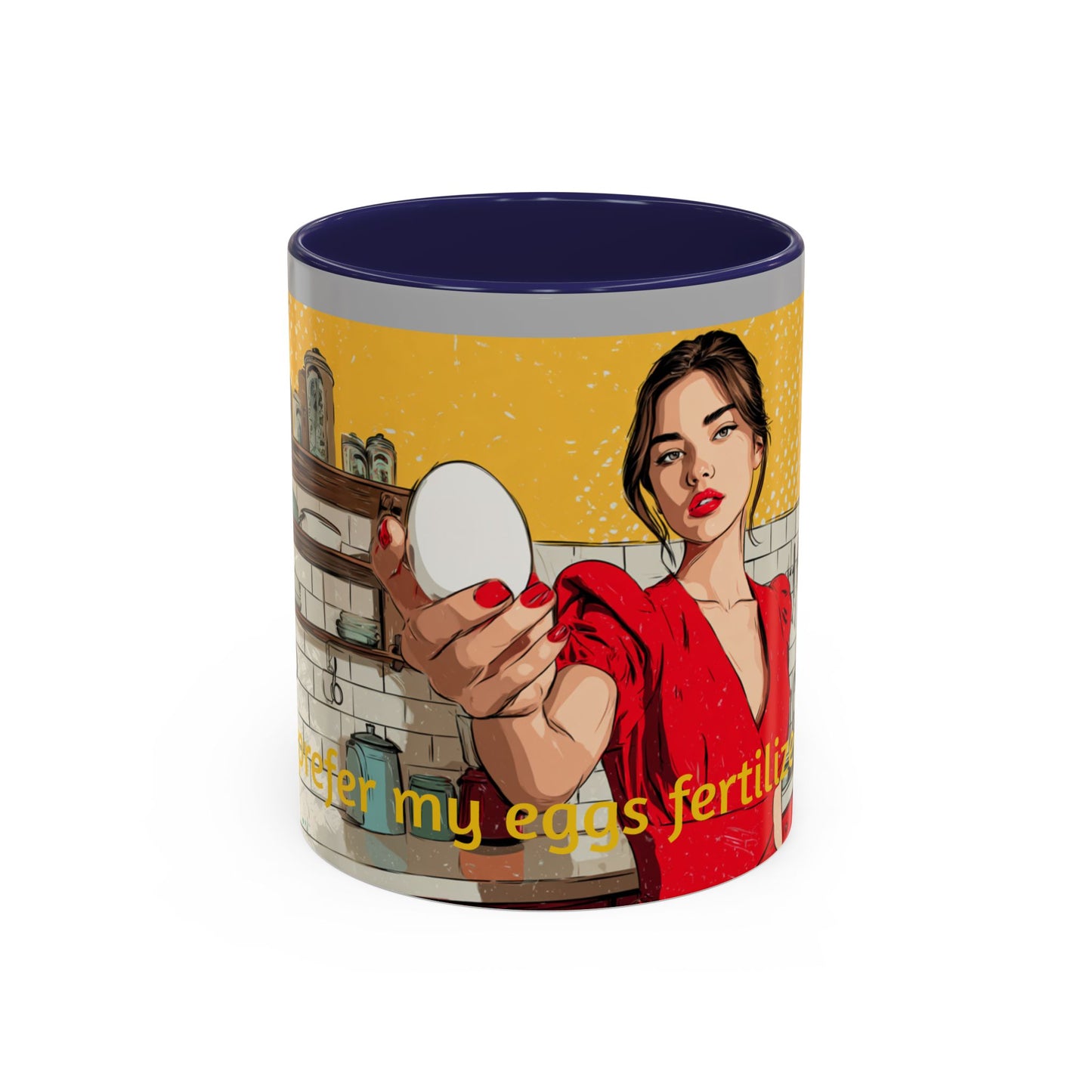 "I prefer my eggs fertilized!" Fertility Themed Mug