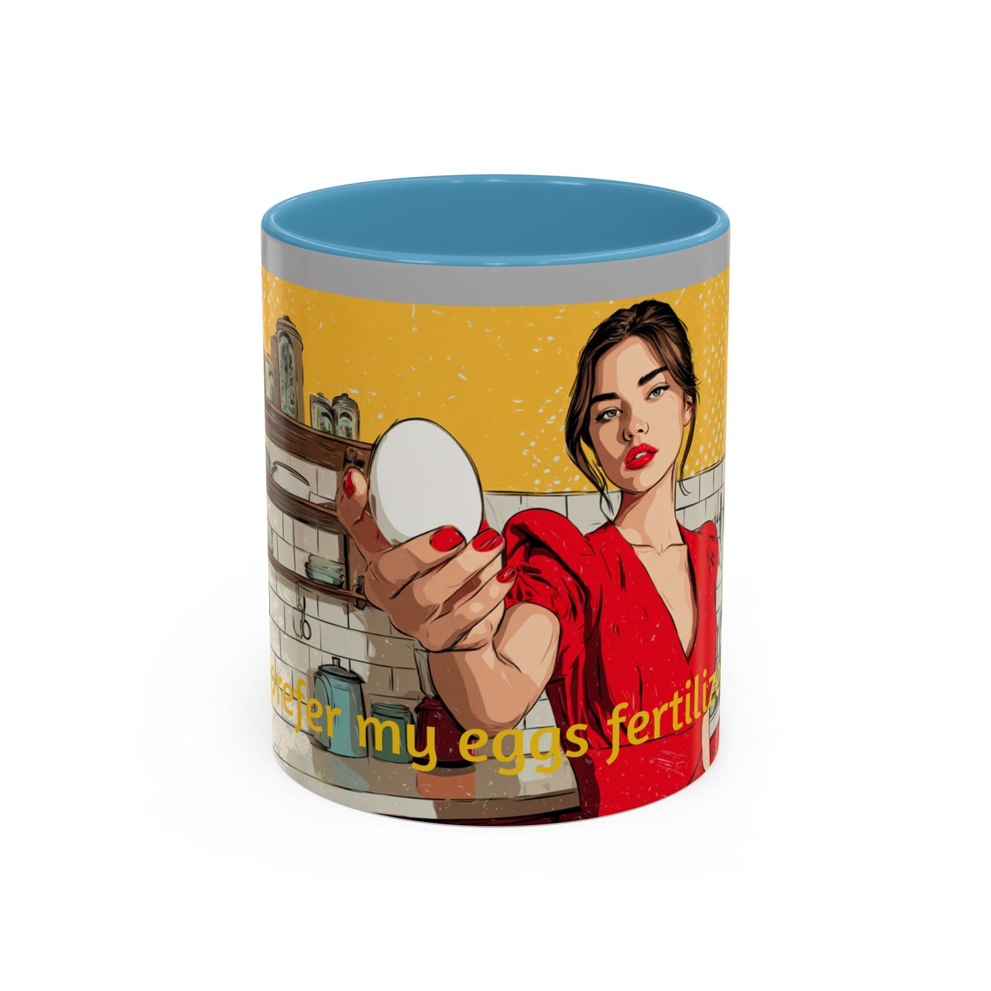"I prefer my eggs fertilized!" Fertility Themed Mug