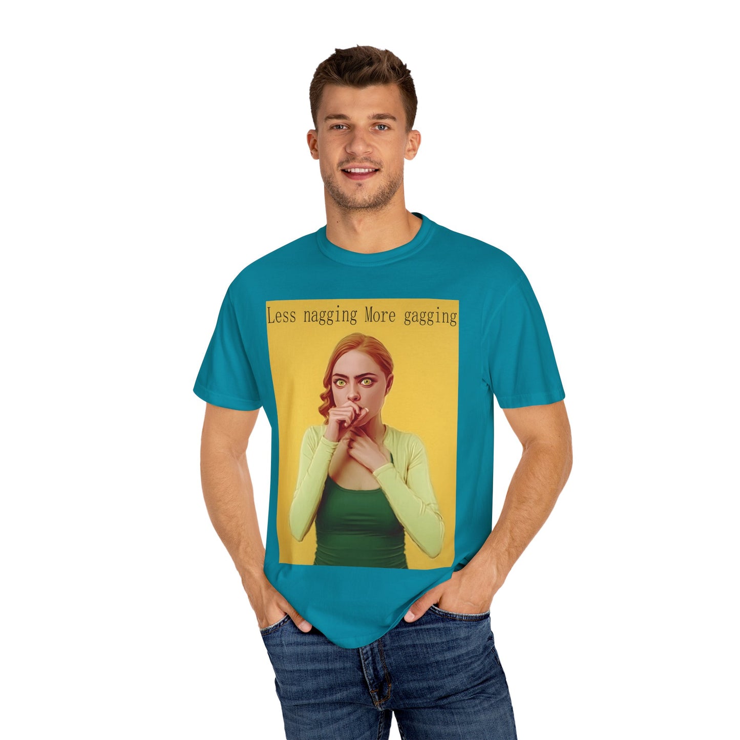 Less nagging, more gagging T-Shirt