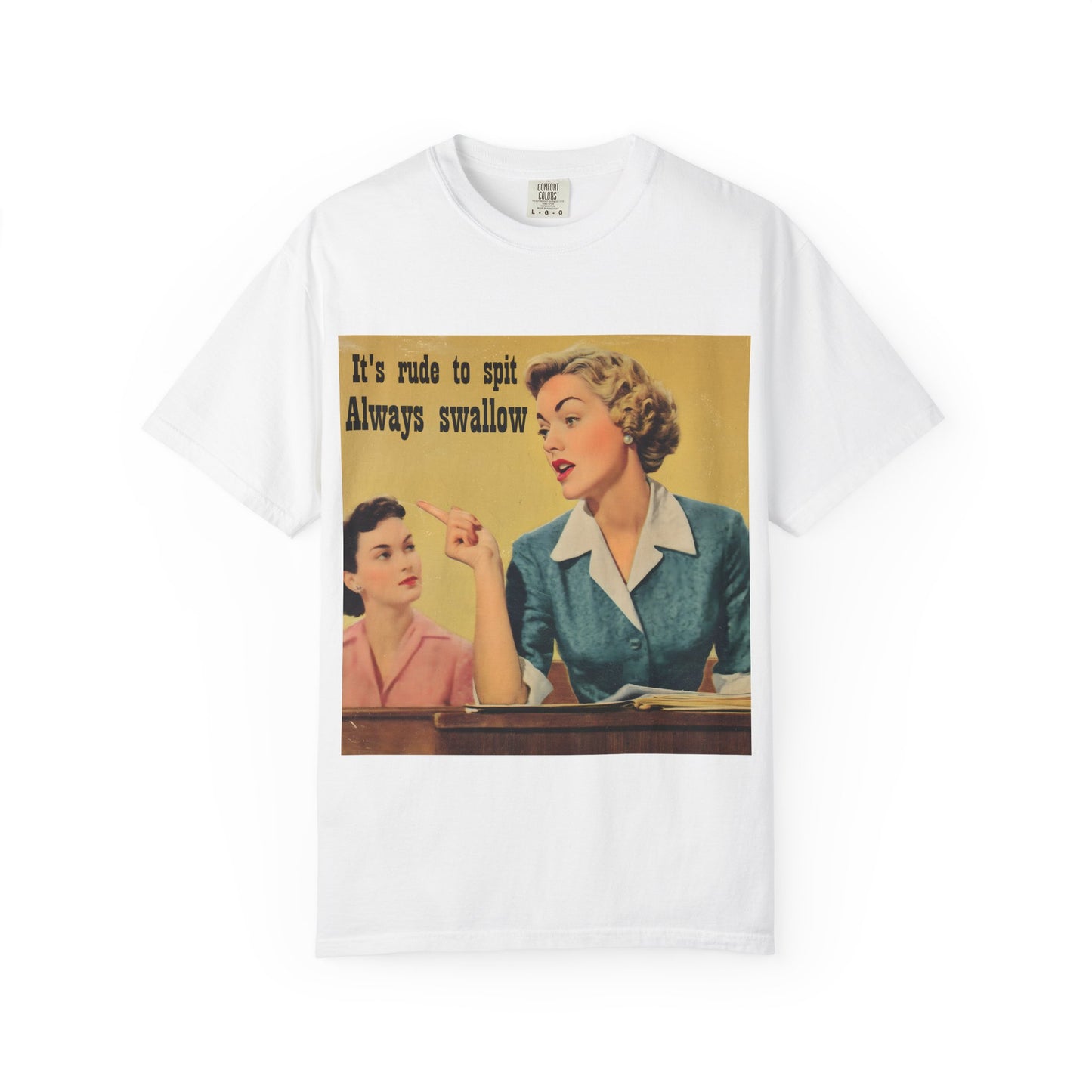 Always Swallow T-Shirt