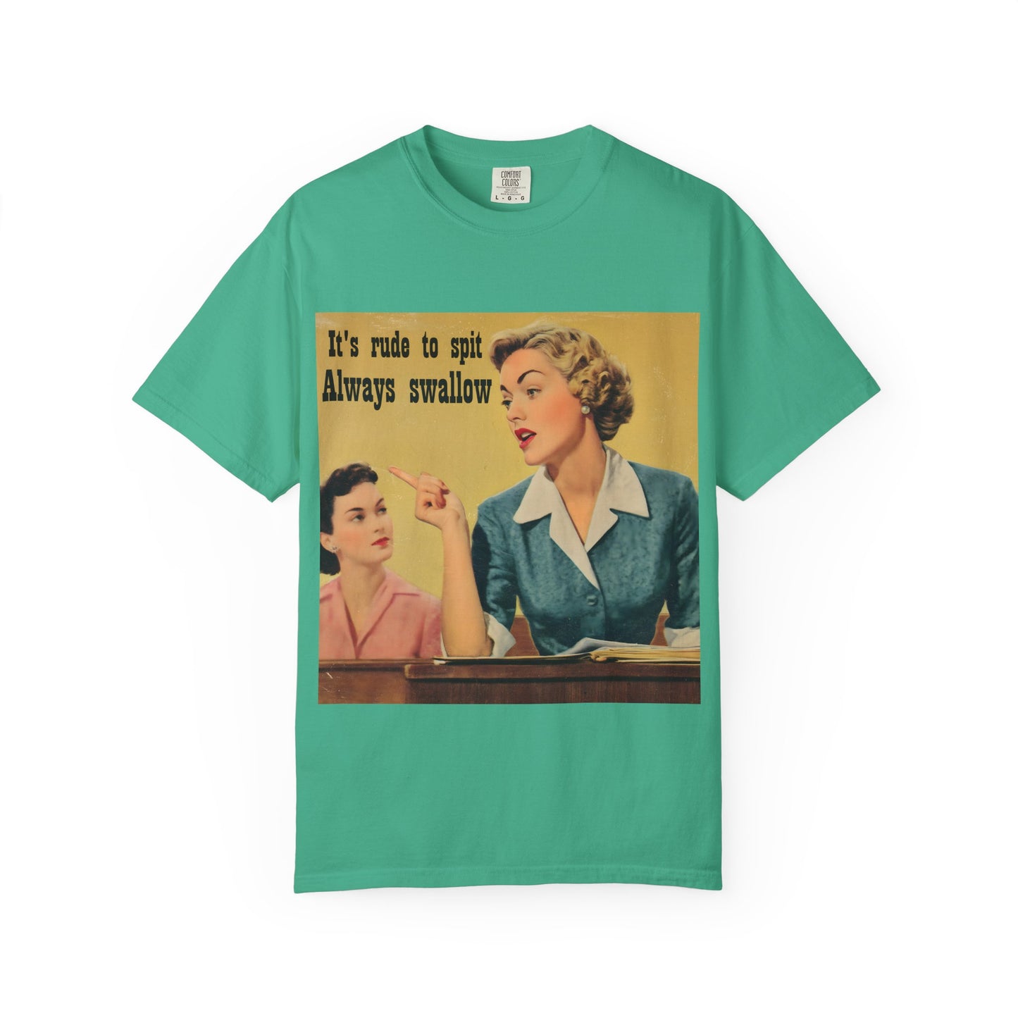Always Swallow T-Shirt