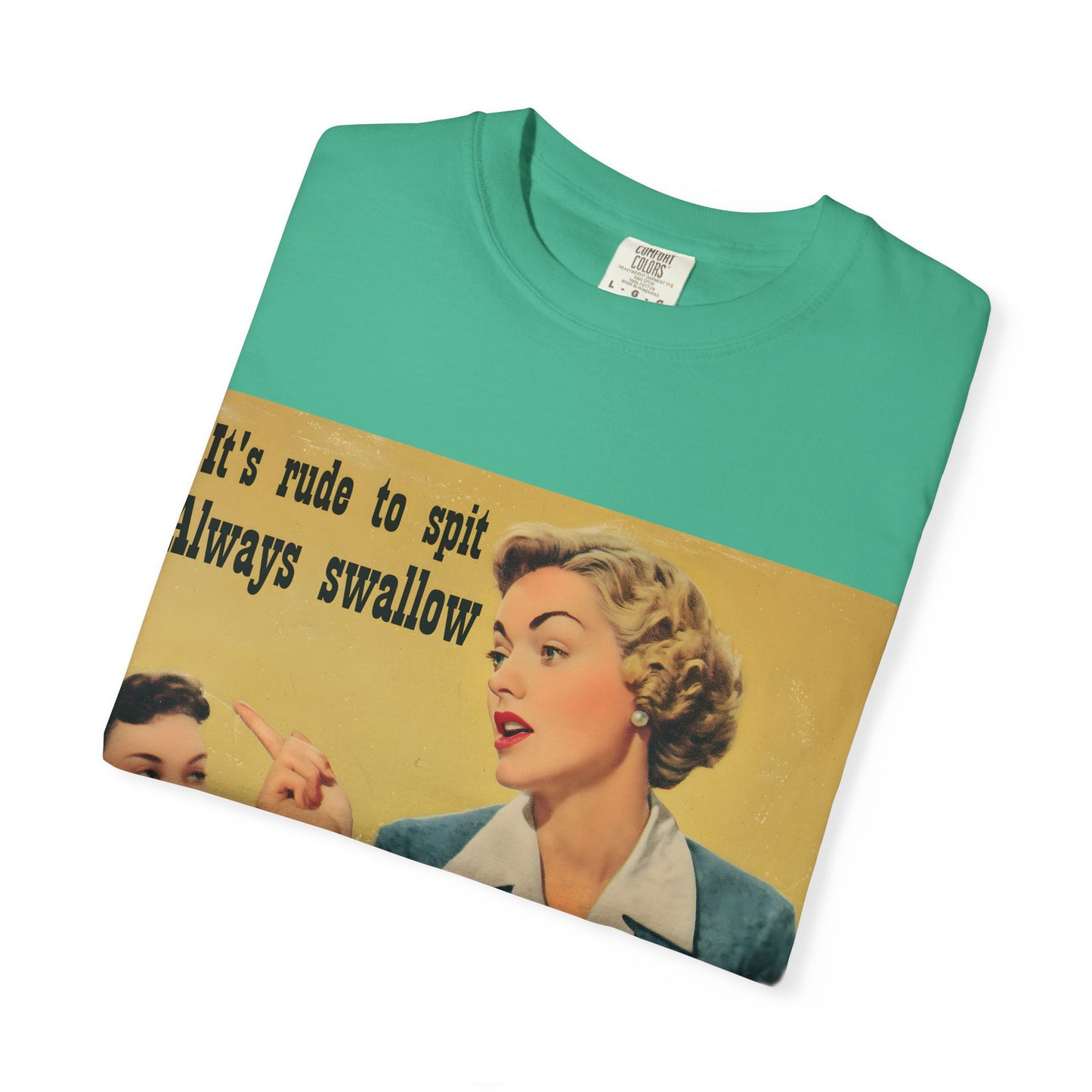 Always Swallow T-Shirt